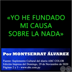 YO HE FUNDADO MI CAUSA SOBRE LA NADA - Por MONTSERRAT ÁLVAREZ - Domingo, 29 de Noviembre de 2020